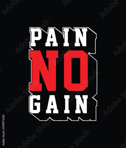 No pain no gain t shirt design, Motivational quotes typography with modern shirt graphics