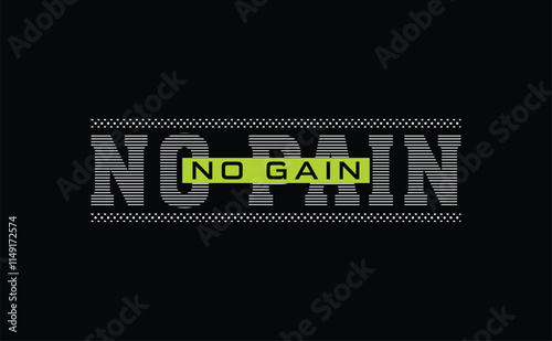 No pain no gain typography slogan for print t shirt, Modern streetwear design