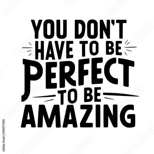 You Don't Have to be Perfect to be Amazing SVG Positive vibes