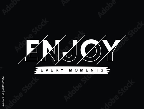 Enjoy every moment t shirt design, Motivational quotes typography with modern shirt graphics