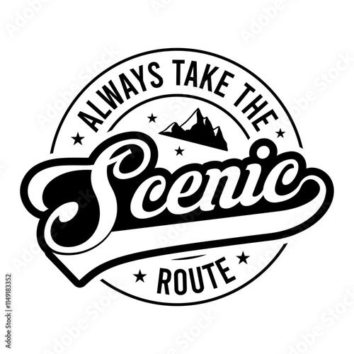Always Take The Scenic Route SVG