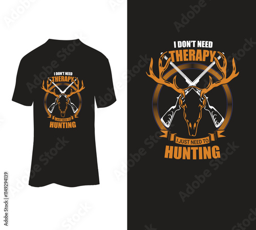  I don't need theraphy i just need to hunting  t-shirt design template for sale.