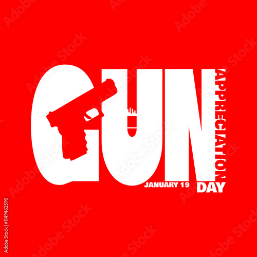 Gun Appreciation Day to celebrate on January 19th. Illustration of a handgun with bold text on red background.