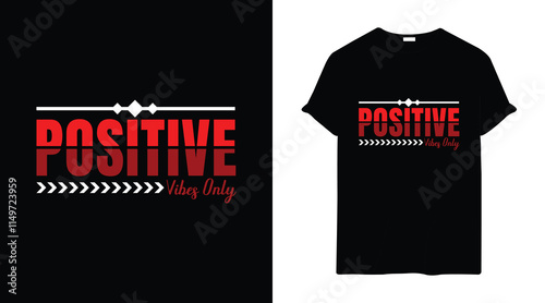 Positive vibes only quote Modern typography t shirt design