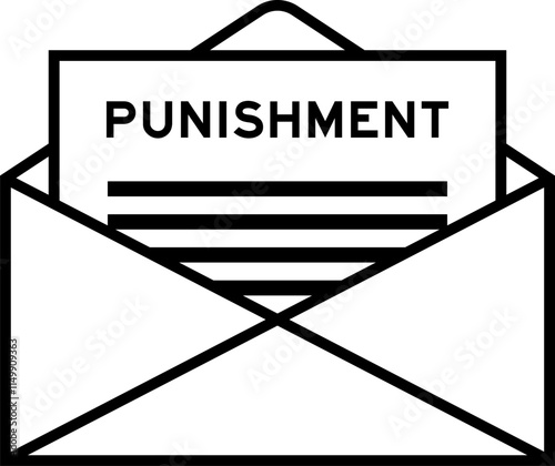 Envelope and letter sign with word punishment as the headline