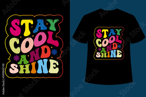 Stay Cool And Shine, Retro Wavy T-shirt design 11