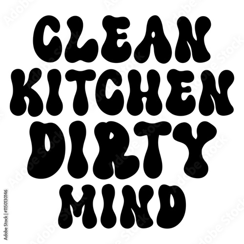 Clean Kitchen Dirty Mind 2