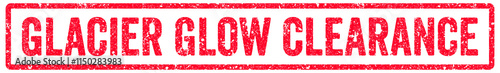 Glacier Glow Clearance Stamp Transparent Seal, Red Grunge Glacier Glow Clearance Word Rubber Stamp Seal