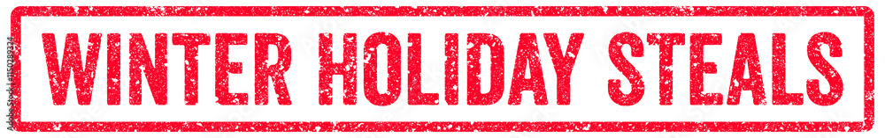 Winter Holiday Steals Stamp Transparent Seal, Red Grunge Winter Holiday Steals Word Rubber Stamp Seal Winter Holiday Steals Stamp Transparent Seal, Red Grunge Winter Holiday Steals Word Rubber Stamp Seal