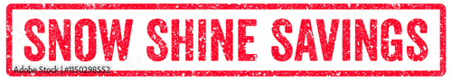Snow Shine Savings Stamp Transparent Seal, Red Grunge Snow Shine Savings Word Rubber Stamp Seal