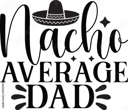Nacho Average Dad T-Shirt design