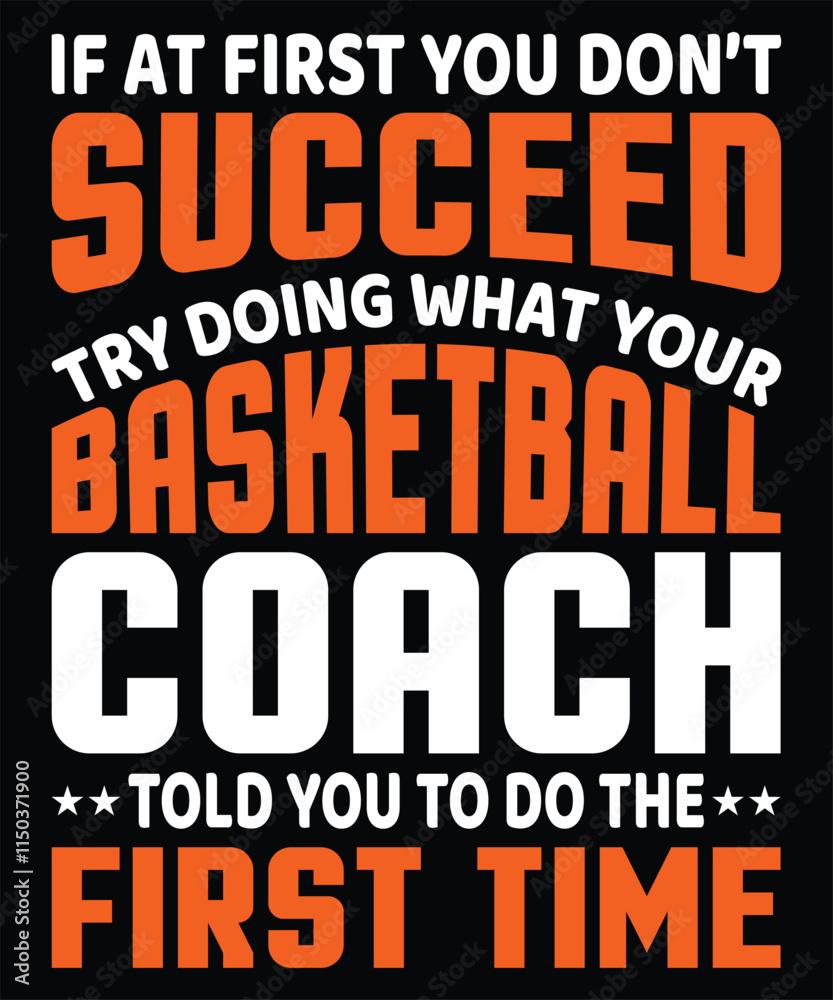 Fototapeta premium If At First You Don't Succeed Basketball Graphic Design