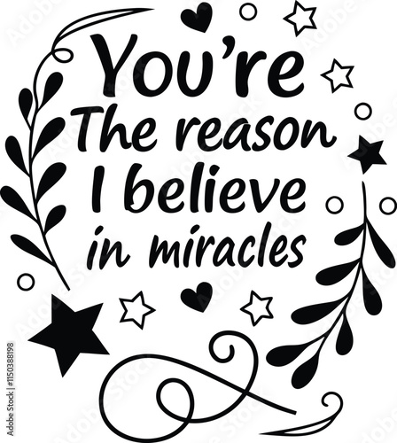 You?re the reason I believe in miracles3.eps