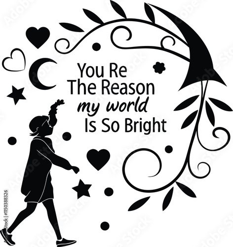 You?re the reason my world is so bright1.eps