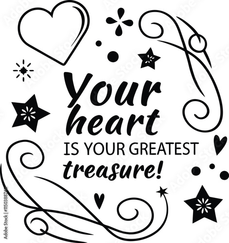 Your heart is your greatest treasure1.eps