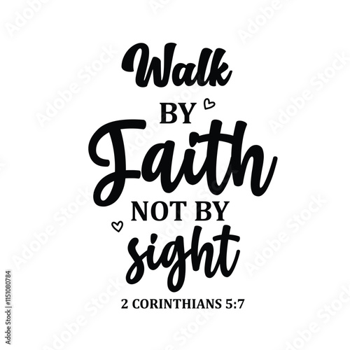 Walk by faith not by sight Text Design