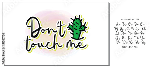 Dont touch me t-shirt quote feminist lettering. Calligraphy inspiration graphic design typography element. Hand written card. Simple vector sign. Protest against patriarchy sexism misogyny female