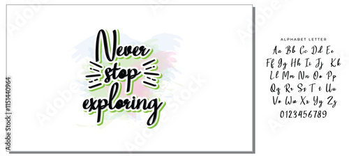 Never stop exploring - perfect design element for housewarming poster, t-shirt design. Handdrawn lettering. Vector art.