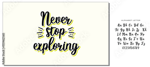 Never stop exploring - perfect design element for housewarming poster, t-shirt design. Handdrawn lettering. Vector art.