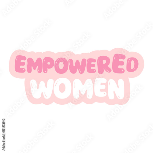 Empowered women quotes women support women vibes in pink typography cute motivation lettering calligraphy