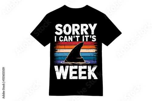 SORRY I CAN'T, IT'S WEEK – Retro Shark Dorsal Fin Graphic T-shirt photo