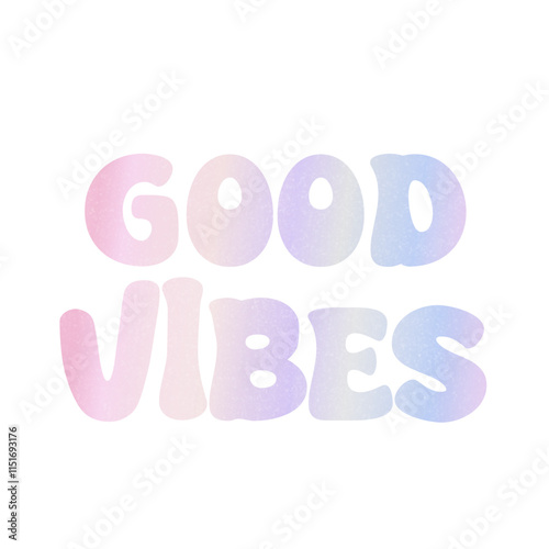 Good vibes sticker quotes vibes in gradient purple iridescent typography motivation lettering calligraphy
