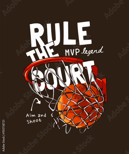 rule the court slogan with basketball in hoop vector illustration on black background