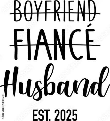 Boyfriend, Fiance, Husband 2025