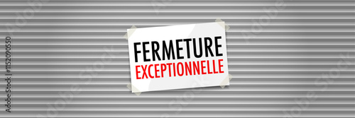 Fermeture exceptionnelle
