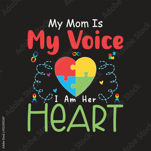 My mom is my voice I am her heart autism vector t shirt design photo