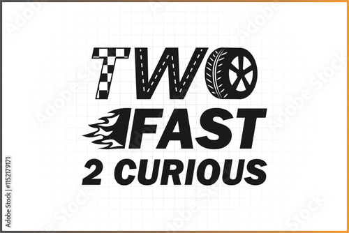 Racing, Race Design, Car racing, Birthday Cake topper, Birthday Shirt Design, Pitcrew, Pitcrew Mom, Pitcrew Dad, Checkered Flag, Racing Flag, 2 Fast 2 Curious, Two Fast Two Curious