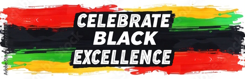 Celebrate black excellence with bold paint strokes in red, green, yellow, and black, concept of cultural pride and empowerment