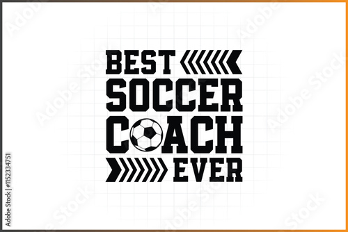 Soccer Coach Design, Soccer design, Soccer Trainer, Soccer Coach, Best coach ever, Soccer coach, Best Soccer Coach Ever