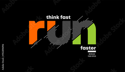 Think fast, run faster, abstract typography motivational quotes modern design slogan. Vector illustration graphics print t shirt, apparel, background, poster, banner, postcard or social media content.