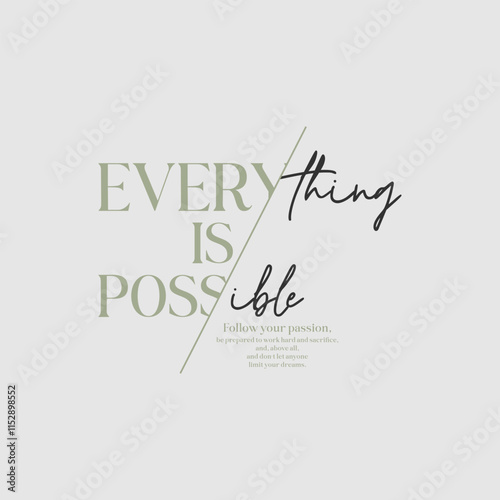 Everything is possible, abstract typography motivational quotes modern design slogan. Vector illustration graphics print t shirt, apparel, background, poster, banner, postcard or social media content.