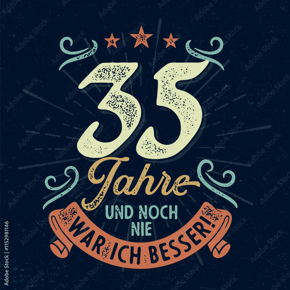 Φωτογραφία 35 Jahre und noch nie war ich besser - Witziges ideal zum Bedrucken von Textilie