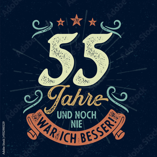 55 Jahre und noch nie war ich besser - Witziges ideal zum Bedrucken von Textilien, Tassen, Taschen und anderen Werbeartikeln 