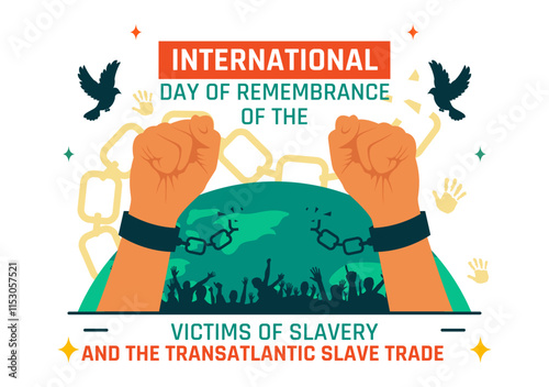 International Day of Remembrance of the Victims of Slavery and the Transatlantic Slave Trade Vector Illustration Featuring Broken Handcuffs on Hands