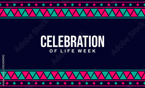 Celebration of Life Week Holiday concept