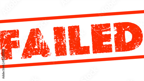 Failed rubber stamp. Red failed rubber stamp seal illustration. fail stamp. fail label.