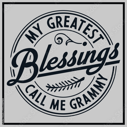 My Greatest Blessings Call Me Grammy T-shirt Design, Granmmy Shirt, Birthday Shirt photo