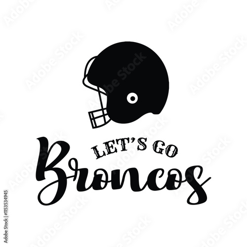 Let's Go Broncos Vector Design on White Background