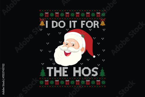 I Do It For The Ho's Funny Inappropriate Christmas Men Short Sleeve Santa T-Shirt