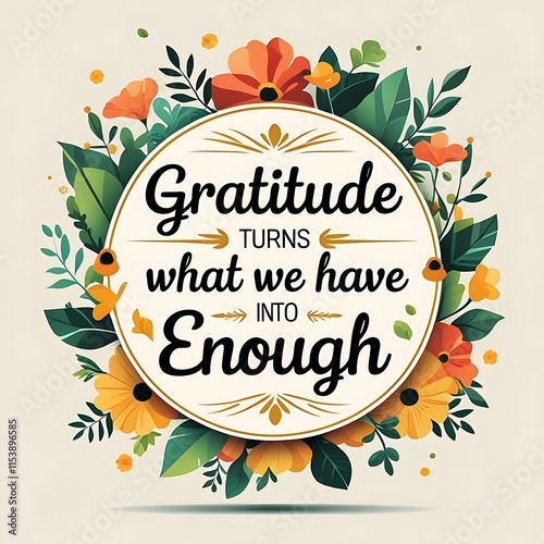 Gratitude Turns What We Have Into Enough