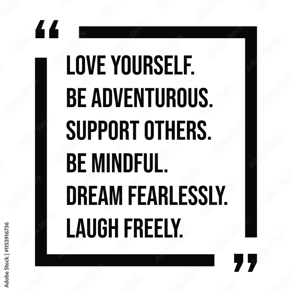 love yourself, be adventurous, support others, be mindful, dream fearlessly, laugh freely, inspirational design quote, motivational quotes, typography illustration lettering quotes love yourself, be adventurous, support others, be mindful, dream fearlessly, laugh freely, inspirational design quote, motivational quotes, typography illustration lettering quotes