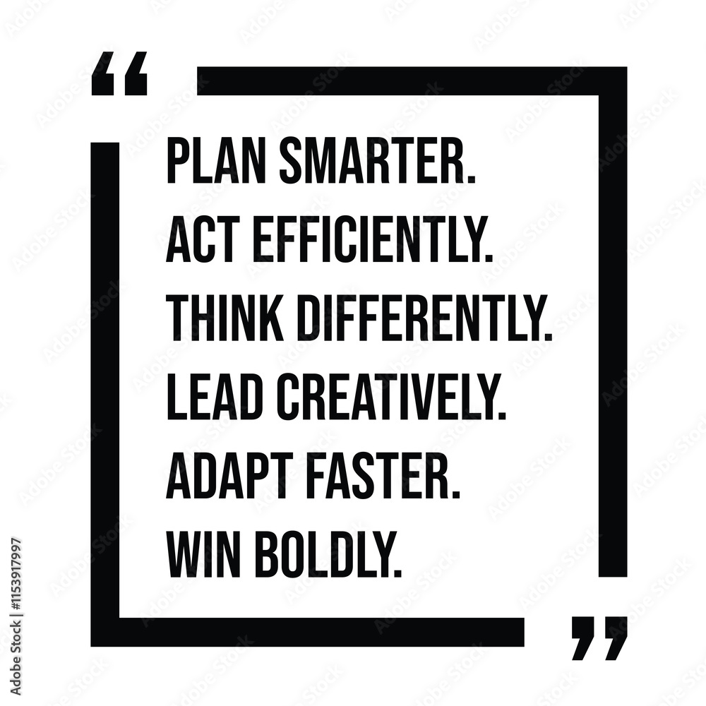 plan smarter, act efficiently, think differently, lead creatively, adapt faster, win boldly, inspirational design quote, motivational quotes, typography illustration lettering quotes plan smarter, act efficiently, think differently, lead creatively, adapt faster, win boldly, inspirational design quote, motivational quotes, typography illustration lettering quotes