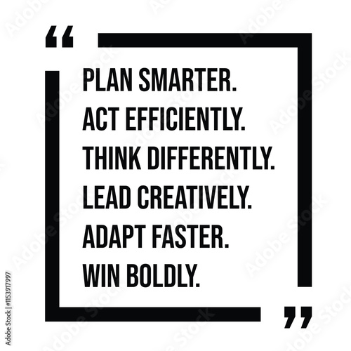 plan smarter, act efficiently, think differently, lead creatively, adapt faster, win boldly, inspirational design quote, motivational quotes, typography illustration lettering quotes