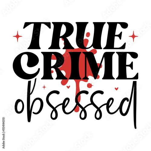 True Crime Saying SVG Design