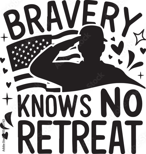 Bravery Knows No Retreat Vector Illustration Graphic