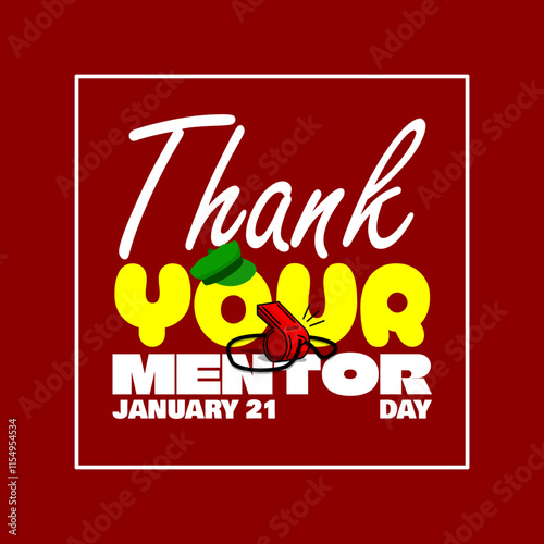 Thank Your Mentor Day to celebrate on January 21st. Illustration of a hat with a coach's whistle and bold text in frame on maroon background.